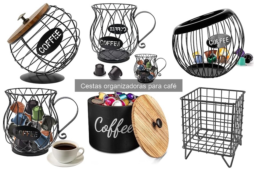 Ventajas de las Cestas Organizadoras para Café en Tu Cocina